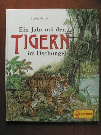 Ein Jahr mit den Tigern im Dschungel.