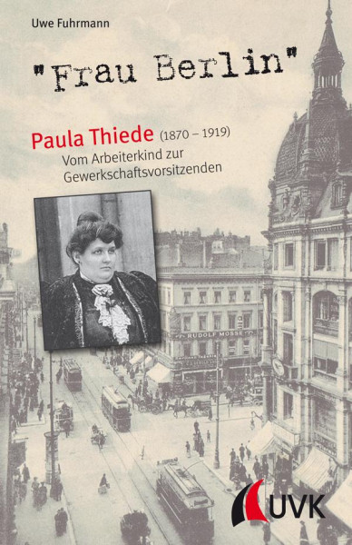 "Frau Berlin" - Paula Thiede (1870-1919)