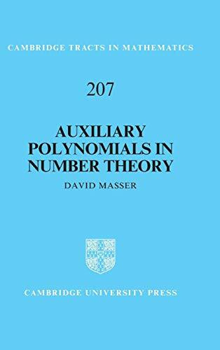 Auxiliary Polynomials in Number Theory (Cambridge Tracts in Mathematics, 207, Band 207)
