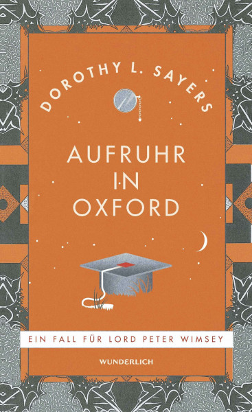 Aufruhr in Oxford: «Mit Abstand der beste von Sayers’ Romanen.» Monopol Magazin (Ein Fall für Lord Peter Wimsey, Band 10)