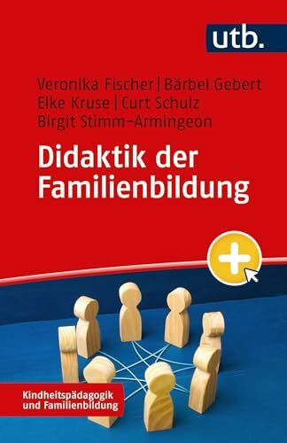 Didaktik der Familienbildung (Kindheitspädagogik und Familienbildung)