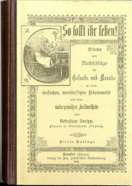 So sollt ihr leben: Winke und Rathschläge für Gesunde und Kranke
