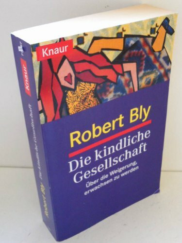 Die kindliche Gesellschaft. Über die Weigerung, erwachsen zu werden.