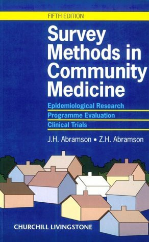 Survey Methods in Community Medicine: Epidemiological Research, Programme Evaluation, Clinical Trials