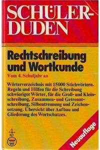 Schüler Duden: Rechtschreibung und Wortkunde: Das Rechtschreibwörterbuch für die Sekundarstufe I (Duden für den Schüler, Band 1)