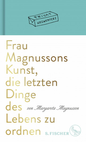 Frau Magnussons Kunst, die letzten Dinge des Lebens zu ordnen: Charmanter Denkanstoß und praktische Anleitung zugleich