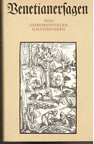 Venetianersagen von geheimnisvollen Schatzsuchern