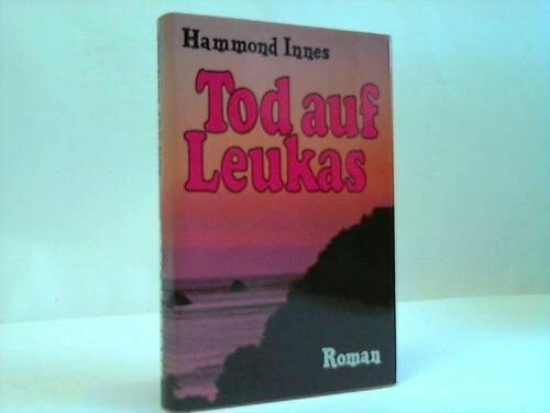 Tod auf Leukas. Roman aus der griechischen Inselwelt