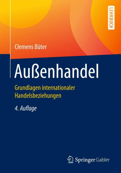 Außenhandel: Grundlagen internationaler Handelsbeziehungen (Springer-Lehrbuch)