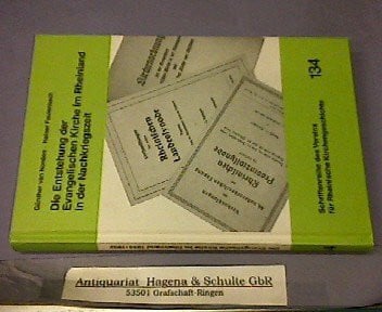 Die Entstehung der Evangelischen Kirche im Rheinland in der Nachkriegszeit (1945-1952) (Schriftenreihe des Vereins für Rheinische Kirchengeschichte)