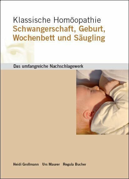 Klassische Homöopathie Schwangerschaft Geburt Wochenbett Säugling