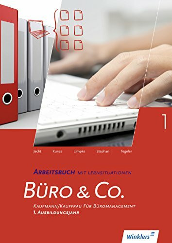 Büro & Co. nach Lernfeldern: Kaufmann/Kauffrau für Büromanagement, 1. Ausbildungsjahr - Lernfelder 1-4: Arbeitsbuch