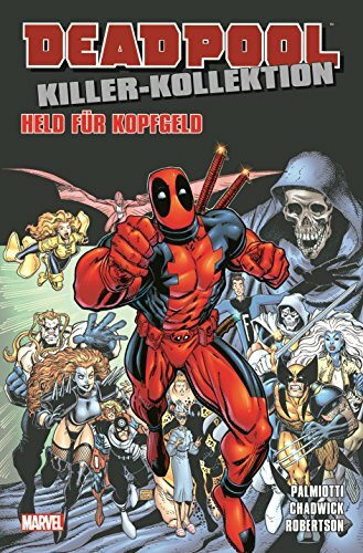 Deadpool Killer-Kollektion: Bd. 11: Held für Kopfgeld