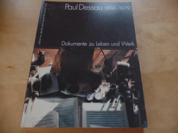 Paul Dessau: Dokumente zu Leben und Werk