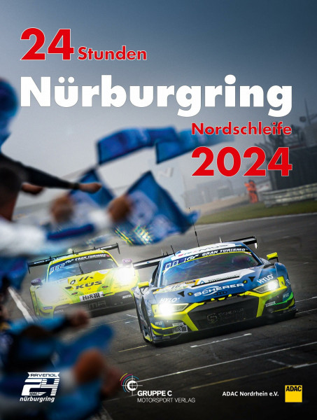 24 STUNDEN NÜRBURGRING NORDSCHLEIFE 2024 (Jahrbuch 24 Stunden Nürburgring Nordschleife)