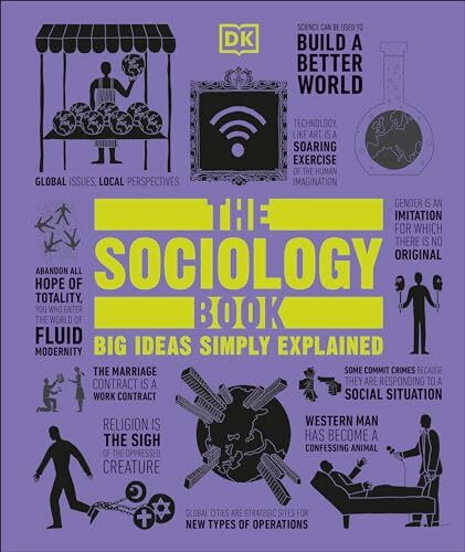 The Sociology Book: Big Ideas Simply Explained (DK Big Ideas)