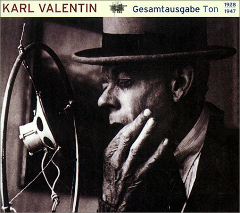 Karl Valentin, Gesamtausgabe Ton 1928-1947, 8 Audio-CDs: Akustisches Gesamtkunstwerk