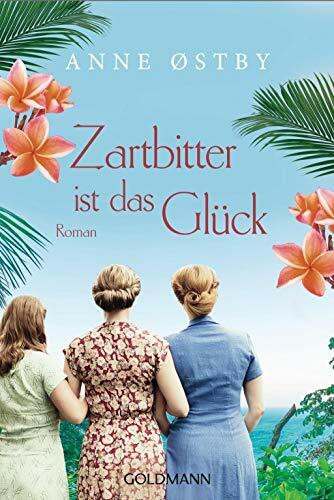 Zartbitter ist das Glück: Roman