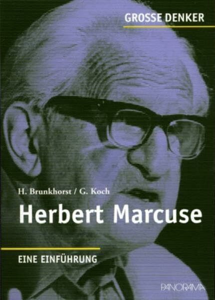 Herbert Marcuse: 1998-1979 Eine Einführung (Große Denker)