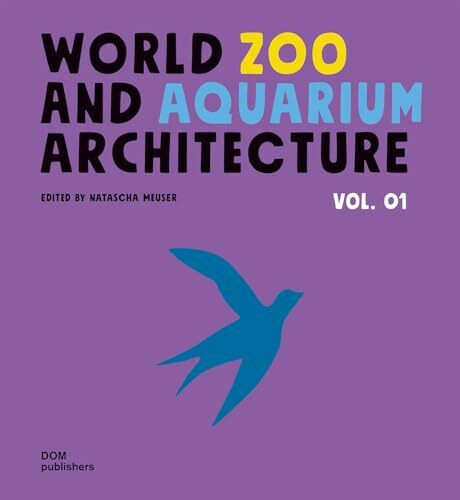 Dom publishers World Zoo And Aquarium Architecture Vol. 01