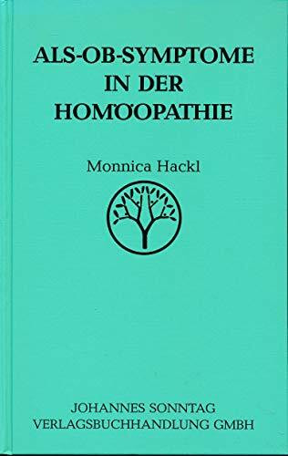 Als-ob- Symptome in der Homöopathie. Repertorium und Materia Medica