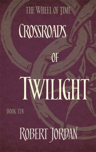 Wheel of Time 10. Crossroads of Twilight