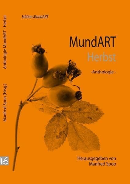 MundART Herbst: - Anthologie- Herausgegeben von Manfred Spoo