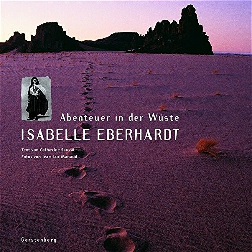Isabelle Eberhardt. Abenteuer in der Wüste