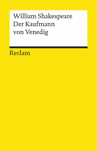 Der Kaufmann von Venedig: Shakespeare, William – Literaturklassiker; deutsche Übersetzung (Reclams Universal-Bibliothek)