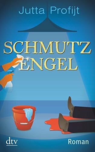 Schmutzengel: Roman