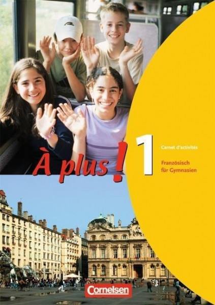 À plus! Ausgabe 2004. Band 1. Carnet d'activités