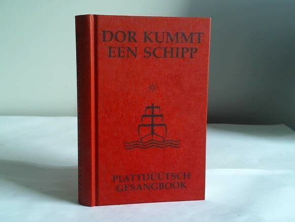 Dor kummt een Schipp. Plattdüütsch Gesangbook