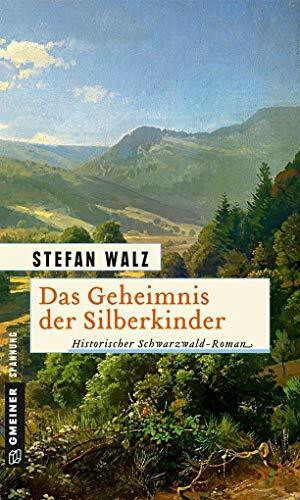 Das Geheimnis der Silberkinder: Historischer Roman (Historische Romane im GMEINER-Verlag)