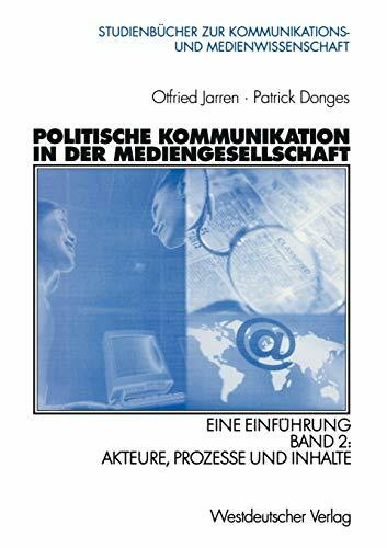 Politische Kommunikation in der Mediengesellschaft 2