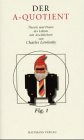 Der A-Quotient: Theorie und Praxis des Lebens mit Arschlöchern