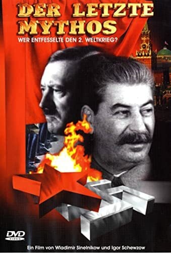 Der letzte Mythos: Wer entfesselte den Zweiten Weltkrieg? [3 DVDs] [3 DVDs]