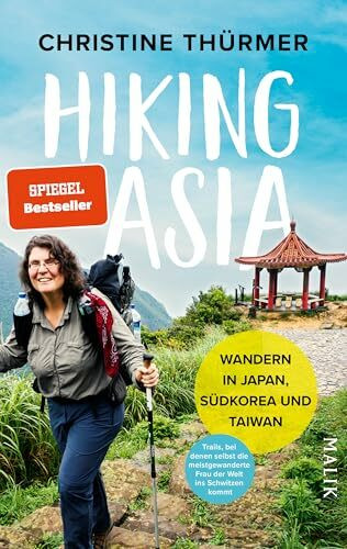Hiking Asia: Wandern in Japan, Südkorea und Taiwan | Trails, bei denen selbst die meistgewanderte Frau der Welt ins Schwitzen kommt