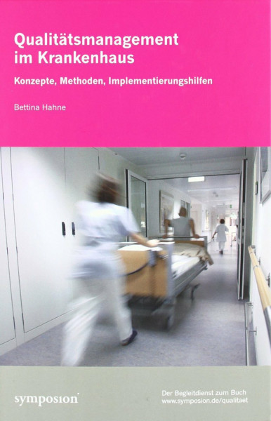 Qualitätsmanagement im Krankenhaus: Konzepte, Methoden, Implementierungshilfen