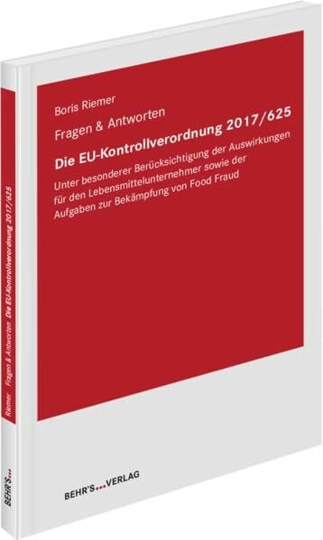 Die EU-Kontrollverordnung 2017/625: Fragen & Antworten