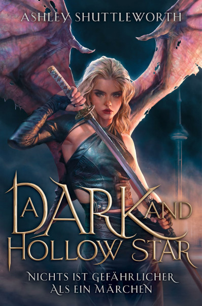 A Dark and Hollow Star (Hollow Star Saga 1) (Erstauflage mit Farbschnitt): Nichts ist gefährlicher als ein Märchen