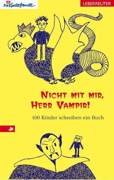 Nicht mit mir, Herr Vampir!: 400 Kinder schreiben ein Buch