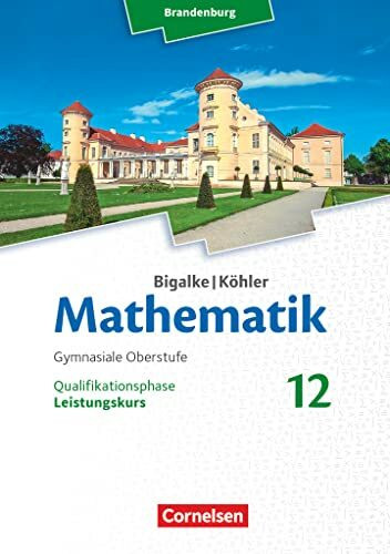 Bigalke/Köhler: Mathematik - Brandenburg - Ausgabe 2019 - 12. Schuljahr: Leistungskurs - Schulbuch