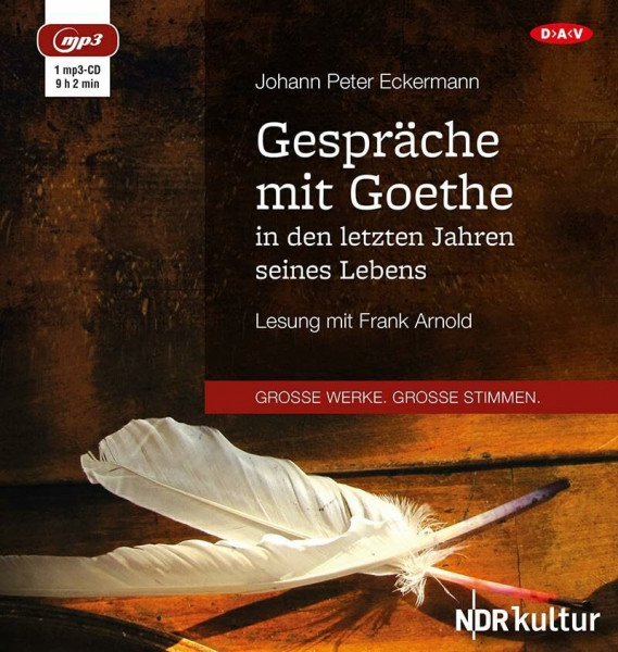 Gespräche mit Goethe in den letzten Jahren seines Lebens: Lesung mit Frank Arnold (1 mp3-CD)