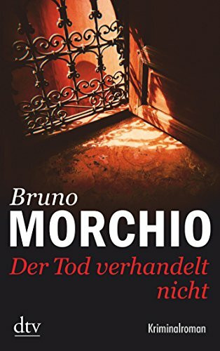 Der Tod verhandelt nicht: Kriminalroman