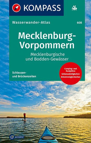 KOMPASS Wasserwanderatlas Mecklenburg-Vorpommern: Mecklenburgische und Bodden-Gewässer (KOMPASS Große Wanderbücher, Band 608)