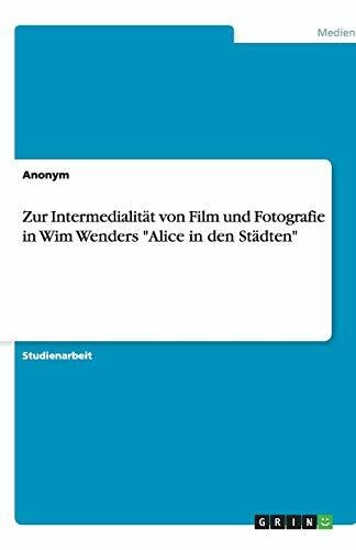 Zur Intermedialität von Film und Fotografie in Wim Wenders "Alice in den Städten"
