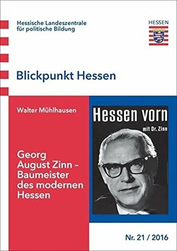 Georg August Zinn - Baumeister des modernen Hessen (Blickpunkt Hessen)