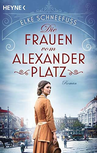 Die Frauen vom Alexanderplatz: Roman