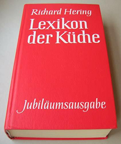 Lexikon der Küche. Mit über 20000 Rezepten, Hinweisen und Erklärungen über Weine, Getränke, Servieren, Ernährungswissenschaftliche Grundlagen, ... englisch, französisch, italienisch, spanisch