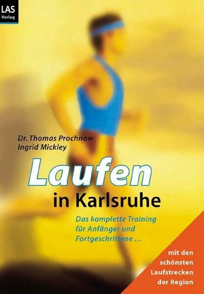 Laufen in Karlsruhe: Trainingstipps für Anfänger und Fortgeschrittene mit den schönsten Laufstrecken der Region